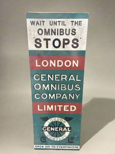 London General Omnibus Company sign, machine printed on a plastic backboard and aged.